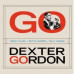 Вінілова платівка LP Dexter Gordon – Go - DELUXE EDITION BLACK VINYL