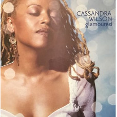 Вінілова платівка Cassandra Wilson - Glamoured (2LP, Album, Reissue, 180g, Gatefold, Vinyl)