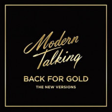 Вінілова платівка Modern Talking - Back For Gold The New Versions (LP, Album, Clear Vinyl)