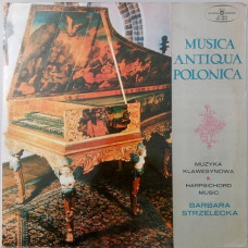 Вінілова платівка Barbara Strzelecka – Musica Antiqua Polonica - Muzyka Klawesynowa (Harpischord Music) (Vinyl)