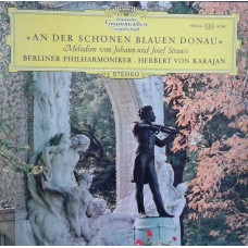 Вінілова платівка Johann, Johann Und Josef Strauss, Berliner Philharmoniker · Herbert von Karajan – An Der Schonen Blauen Donau - Melodien Von Johann Und Josef Strauss (Vinyl)