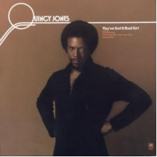 Вінілова платівка Quincy Jones – You've Got It Bad Girl = Te Fue Mal Nena (Vinyl)