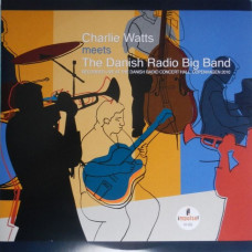 Вінілова платівка Charlie Watts Meets The Danish Radio Big Band – Charlie Watts Meets The Danish Radio Big Band (Vinyl)