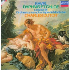 Вінілова платівка Ravel, Ch?ur Et Orchestre Symphonique De Montreal, Charles Dutoit – Daphnis Et Chloe (Vinyl)