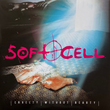 Вінілова платівка Soft Cell – Cruelty Without Beauty (Vinyl)