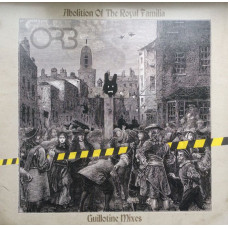 Вінілова платівка Orb – Abolition Of The Royal Familia (Guillotine Mixes) (Vinyl)