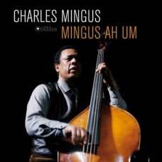 Вінілова платівка Charles Mingus – Mingus Ah Um (Vinyl)