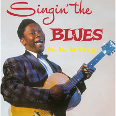 Вінілова платівка B.B. King – Singin' The Blues (Vinyl)