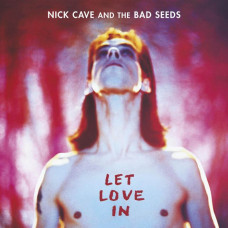 Вінілова платівка Nick Cave And The Bad Seeds – Let Love In (Vinyl)