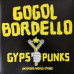 Gogol Bordello – Gypsy Punks (Underdog World Strike) (Vinyl) Gogol Bordello – Gypsy Punks (Underdog World Strike) (Vinyl)