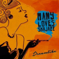 Вінілова платівка Many Loves Ska-Jazz – Dreamlike (Vinyl)
