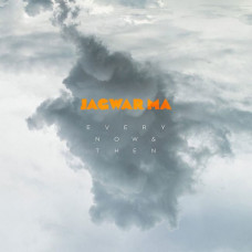 Вінілова платівка Jagwar Ma – Every Now & Then (Vinyl)