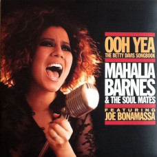 Вінілова платівка Mahalia Barnes & The Soul Mates (4) Featuring Joe Bonamassa – Ooh Yea 