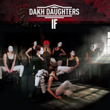 CD диск Dakh Daughters – If (CD)
