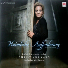 Вінілова платівка Richard Strauss - Christiane Karg, Malcolm Martineau – Heimliche Aufforderung / Secret Invitation - Lieder (Vinyl)