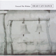 CD диск Dead Can Dance – Toward The Within (CD, Album, Reissue, Remastered, Super Jewel Box)