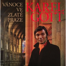 Вінілова платівка Karel Gott – Vanoce Ve Zlate Praze (Vinyl, LP, Album, Reissue, Remastered)
