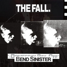 Вінілова платівка The Fall – Bend Sinister / The ‘Domesday’ Pay-Off Triad-Plus! (2 LP Vinyl)