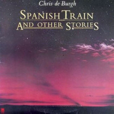 Вінілова платівка Chris de Burgh – Spanish Train And Other Stories (Vinyl, LP, Album)