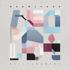 Вінілова платівка Hermitude – Pollyanarchy (Limited Edition, Colored)(Vinyl)