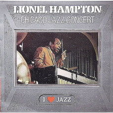 Вінілова платівка Lionel Hampton And His Orchestra – Chicago Jazz Concert (Vinyl, LP, Album, Reissue, Mono)