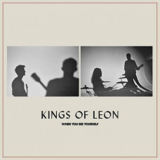 Вінілова платівка Kings Of Leon – When You See Yourself (Vinyl)