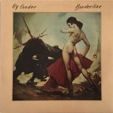 Вінілова платівка Ry Cooder – Borderline (LP, Vinyl)