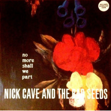 Вінілова платівка Nick Cave And The Bad Seeds – No More Shall We Part (2LP,Remastered) (Vinyl)