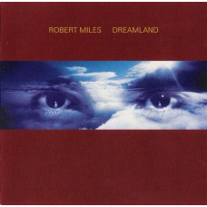 CD диск Robert Miles – Dreamland (CD, Album,)