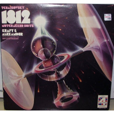 Вінілова платівка Tchaikovsky - Kraft & Alexander – 1812 - Nutcracker Suite (Vinyl)