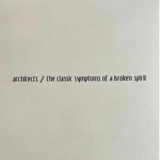 Вінілова платівка Architects – The Classic Symptoms Of A Broken Spirit (LP, Album, Vinyl)