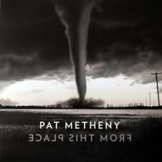 Вінілова платівка Pat Metheny – From This Place (Vinyl)
