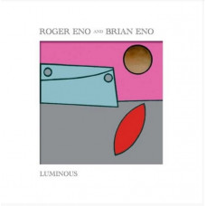 Вінілова платівка Brian Eno And Roger Eno – Luminous (45 RPM, EP, 180g, Vinyl)