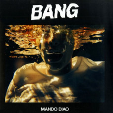 Вінілова платівка Mando Diao – Bang (Vinyl)