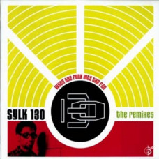 Вінілова платівка King Britt Presents Sylk 130 – When The Funk Hits The Fan - The Remixes (2LP, Vinyl)