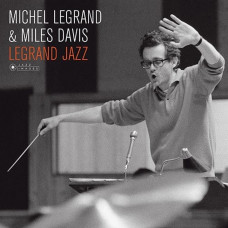 Вінілова платівка Michel Legrand & Miles Davis – Legrand Jazz (LP, Album, Deluxe Edition, Limited Edition, Reissue, Stereo, 180g, Gatefold, Vinyl)