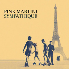 Вінілова платівка Pink Martini – Sympathique (Vinyl, LP, Album, Reissue, Repress, Stereo)