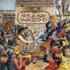 Вінілова платівка Frank Zappa – The Grand Wazoo ( LP, Album, Reissue, 180 Gram, Vinyl)