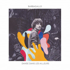 Вінілова платівка Barbagallo – Danse Dans Les Ailleurs (LP, Album, VInyl)