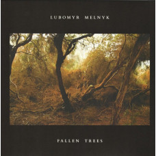 Вінілова платівка Lubomyr Melnyk – Fallen Trees (LP, Album, Vinyl)