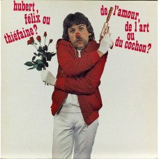 Вінілова платівка Hubert Felix Thiefaine – De L'amour, De L'art Ou Du Cochon? (LP, Album, Reissue, Remastered, Vinyl)