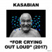 Kasabian – For Crying Out Loud (CD, Albuml)