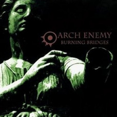 Вінілова платівка Arch Enemy – Burning Bridges (LP, Album, Reissue, 180g, Vinyl)