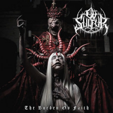 Вінілова платівка Ov Sulfur – The Burden Ov Faith (LP, Album, Stereo, 180g, Vinyl)