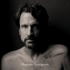 Вінілова платівка Baptiste Trotignon – You've Changed (2LP, Album, Stereo, Vinyl)