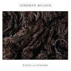 Вінілова платівка Lubomyr Melnyk – Rivers And Streams (LP, Album, Vinyl)