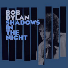Вінілова платівка Bob Dylan – Shadows In The Night (LP, CD, Album, 180g, Vinyl)