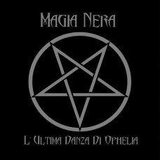 Вінілова платівка Magia Nera – L'Ultima Danza Di Ophelia (LP, Album, Vinyl)