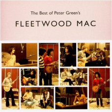 Вінілова платівка Fleetwood Mac – The Best Of Peter Green's Fleetwood Mac (2LP, Compilation, Reissue, Vinyl)