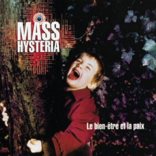 Вінілова платівка Mass Hysteria – Le Bien-Etre Et La Paix (LP, Album, Reissue, Vinyl)